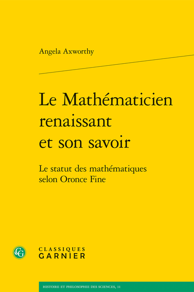 Le Mathématicien renaissant et son savoir. Le statut des mathématiques selon Oronce Fine