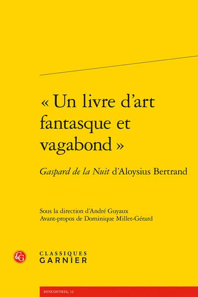 « Un livre d’art fantasque et vagabond ». Gaspard de la Nuit d’Aloysius Bertrand