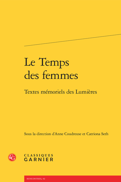 Le Temps des femmes. Textes mémoriels des Lumières