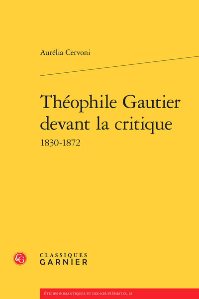 Théophile Gautier devant la critique 1830-1872
