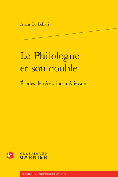 Le Philologue et son double. Études de réception médiévale