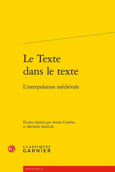 Le Texte dans le texte. L’interpolation médiévale