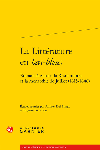 La Littérature en bas-bleus. Romancières sous la Restauration et la monarchie de Juillet (1815-1848)