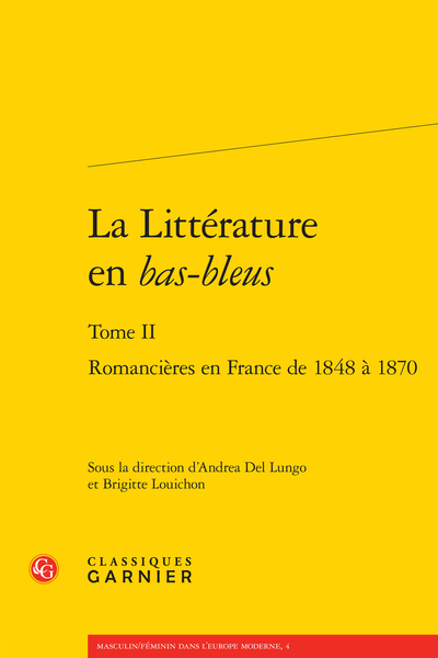 La Littérature en bas-bleus. Tome II. Romancières en France de 1848 à 1870
