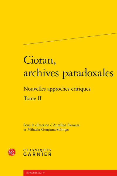 Cioran, archives paradoxales. Tome II. Nouvelles approches critiques