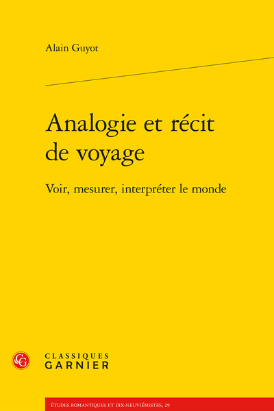Analogie et récit de voyage. Voir, mesurer, interpréter le monde
