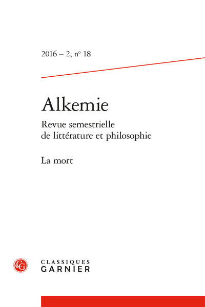 Alkemie. 2016 – 2 Revue semestrielle de littérature et philosophie, n° 18. La mort