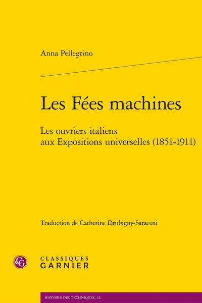Les Fées machines. Les ouvriers italiens aux Expositions universelles (1851-1911)