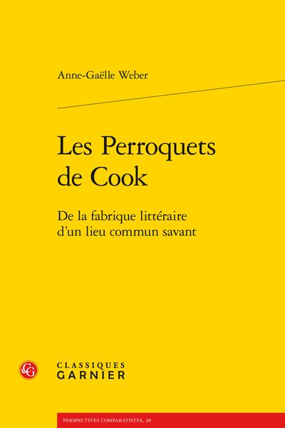 Les Perroquets de Cook. De la fabrique littéraire d’un lieu commun savant