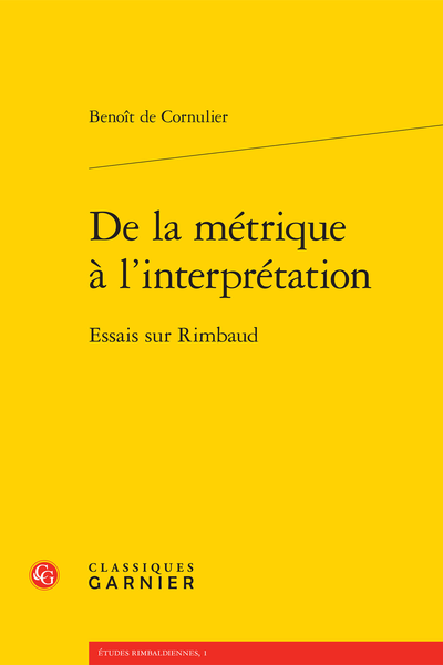 De la métrique à l’interprétation. Essais sur Rimbaud