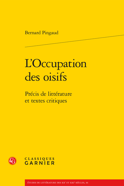 L’Occupation des oisifs. Précis de littérature et textes critiques