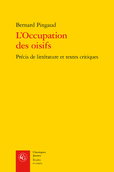 L’Occupation des oisifs. Précis de littérature et textes critiques
