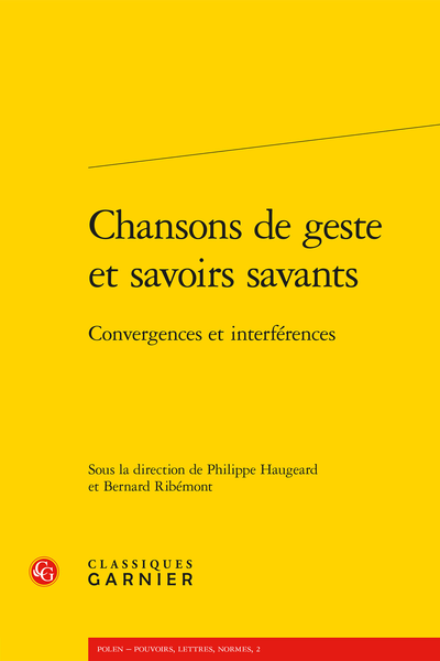 Chansons de geste et savoirs savants. Convergences et interférences