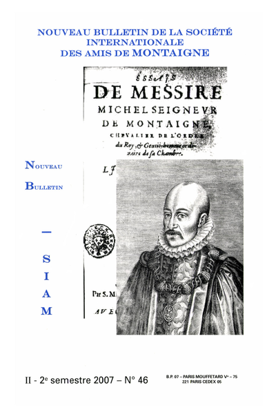 Nouveau bulletin de la Société internationale des amis de Montaigne. 2007 – 2 Série VIII, n° 46. varia