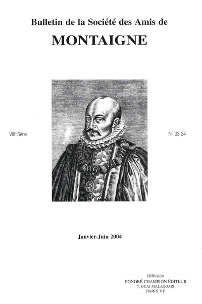 Bulletin de la Société des amis de Montaigne. 2004 (Janvier – Juin) Série VIII, n° 33 - 34. varia