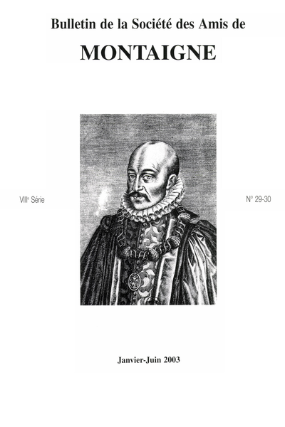 Bulletin de la Société des amis de Montaigne. 2003 (Janvier – Juin) Série VIII, n° 29 - 30. varia
