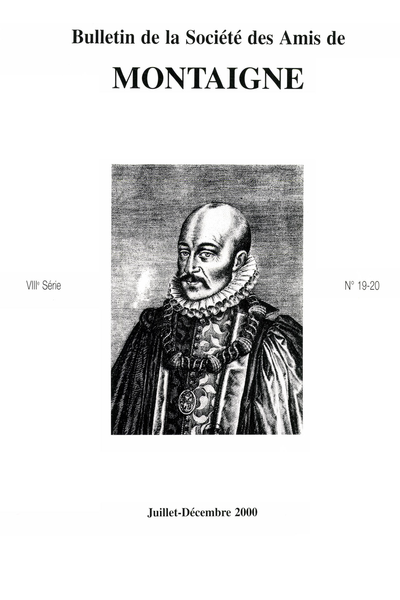 Bulletin de la Société des amis de Montaigne. 2000 (Juillet – Décembre) Série VIII, n° 19 - 20. varia
