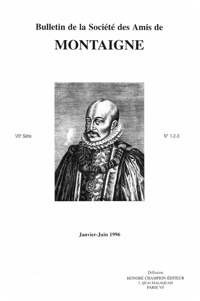 Bulletin de la Société des amis de Montaigne. 1996 (Janvier – Juin) Série VIII, n° 1 - 2 - 3. varia