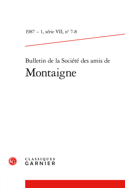 Bulletin de la Société des amis de Montaigne. 1987 – 1 Série VII, n° 7 - 8. varia
