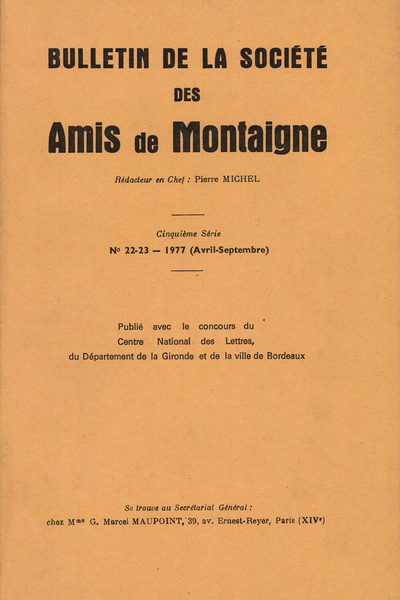Bulletin de la Société des amis de Montaigne. 1977 (Avril – Septembre) Série V, n° 22 - 23. varia