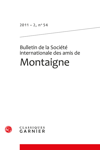 Bulletin de la Société internationale des amis de Montaigne. 2011 – 2, n° 54. varia