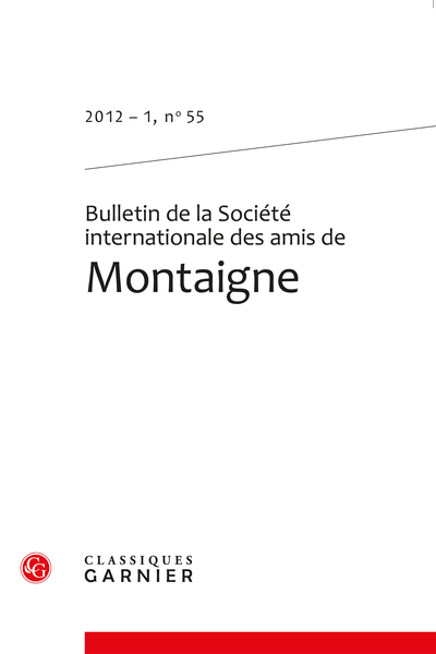 Bulletin de la Société internationale des amis de Montaigne. 2012 – 1, n° 55. varia