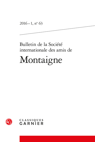 Bulletin de la Société internationale des amis de Montaigne. 2016 – 1, n° 63. varia