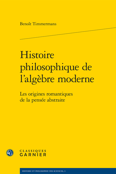 Histoire philosophique de l’algèbre moderne. Les origines romantiques de la pensée abstraite