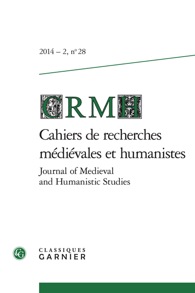 Cahiers de recherches médiévales et humanistes / Journal of Medieval and Humanistic Studies. 2014 – 2, n° 28. varia
