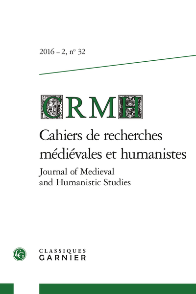 Cahiers de recherches médiévales et humanistes / Journal of Medieval and Humanistic Studies. 2016 – 2, n° 32. varia