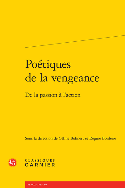 Poétiques de la vengeance. De la passion à l’action
