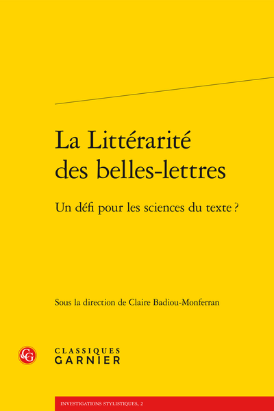 La Littérarité des belles-lettres. Un défi pour les sciences du texte ?