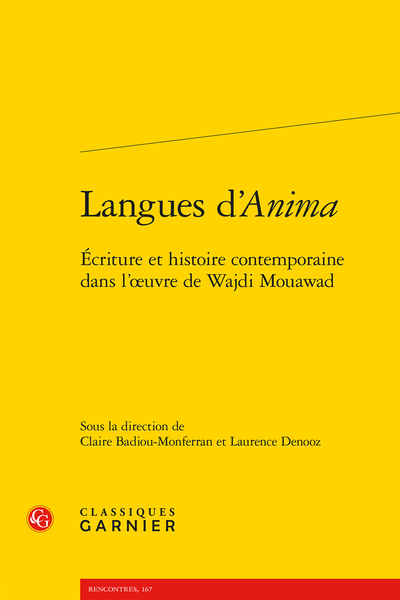 Langues d’Anima. Écriture et histoire contemporaine dans l’œuvre de Wajdi Mouawad