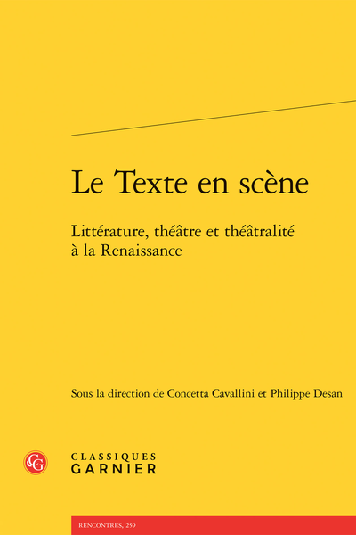 Le Texte en scène. Littérature, théâtre et théâtralité à la Renaissance