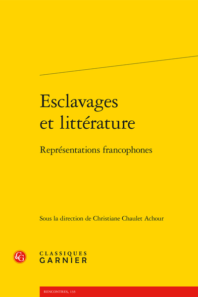 Esclavages et littérature. Représentations francophones