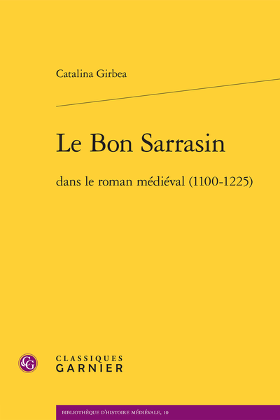 Le Bon Sarrasin dans le roman médiéval (1100-1225)
