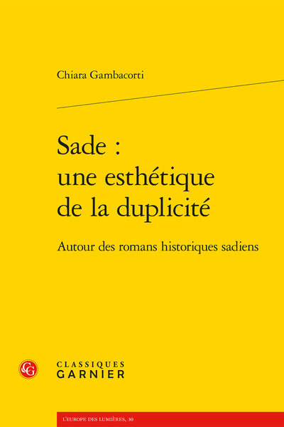 Sade : une esthétique de la duplicité. Autour des romans historiques sadiens