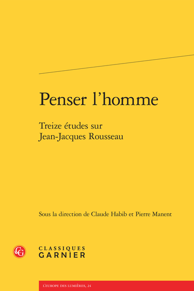 Penser l’homme. Treize études sur Jean-Jacques Rousseau
