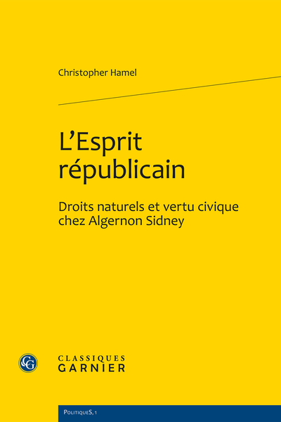 L’Esprit républicain. Droits naturels et vertu civique chez Algernon Sidney
