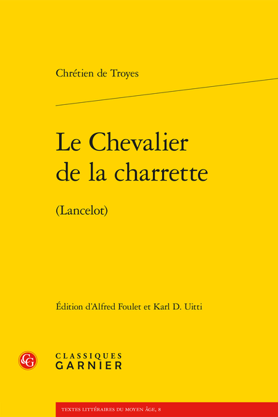 Le Chevalier de la charrette. (Lancelot)