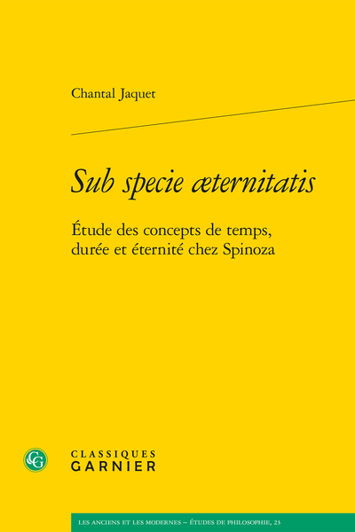 Sub specie æternitatis. Étude des concepts de temps, durée et éternité chez Spinoza