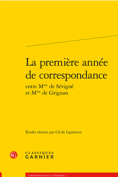 La première année de correspondance entre Mme de Sévigné et Mme de Grignan