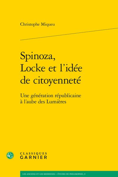 Spinoza, Locke et l’idée de citoyenneté. Une génération républicaine à l’aube des Lumières