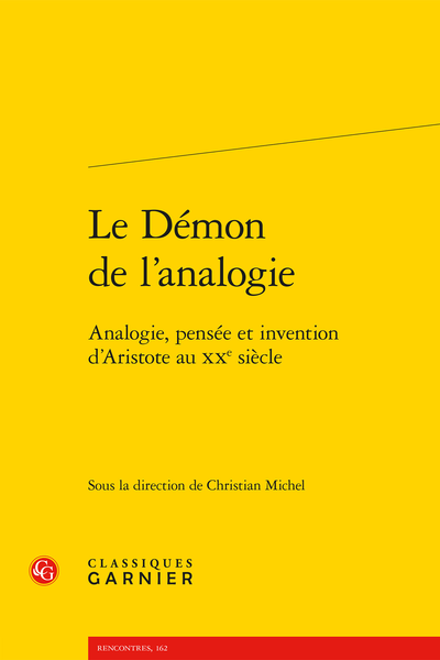 Le Démon de l’analogie. Analogie, pensée et invention d’Aristote au XXe siècle