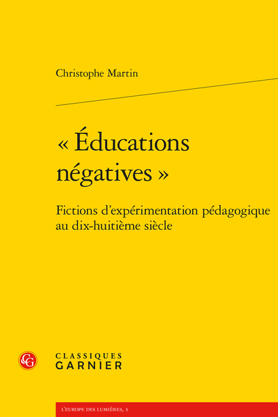 « Éducations négatives ». Fictions d’expérimentation pédagogique au dix-huitième siècle