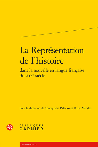 La Représentation de l’histoire dans la nouvelle en langue française du XIXe siècle