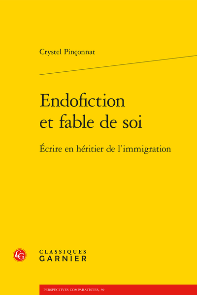 Endofiction et fable de soi. Écrire en héritier de l’immigration