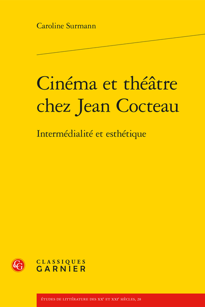 Cinéma et théâtre chez Jean Cocteau. Intermédialité et esthétique