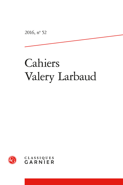 Cahiers Valery Larbaud. 2016, n° 52. varia