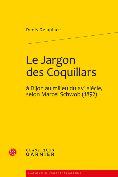 Le Jargon des Coquillards à Dijon au milieu du XVe siècle, selon Marcel Schwob (1892)